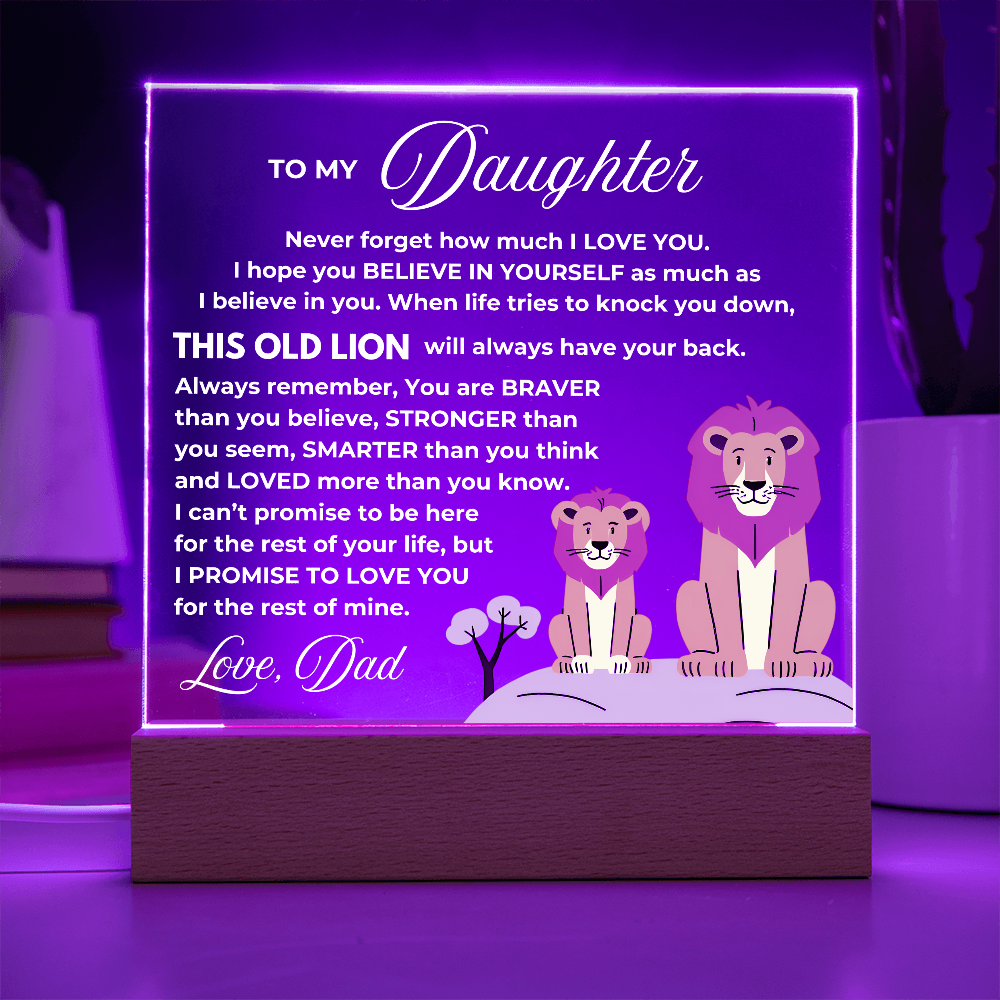 To my Daughter, This Old Lion always has your back