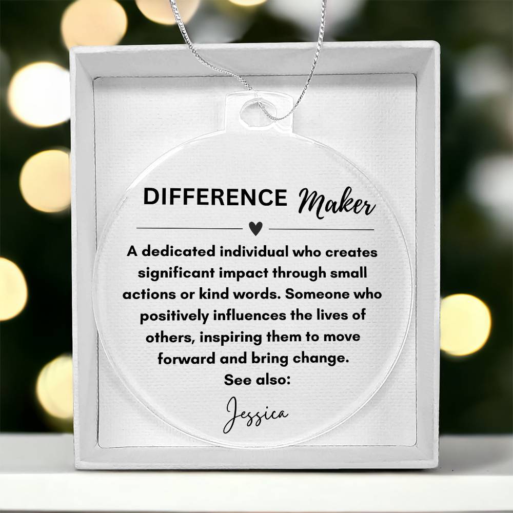 Difference Maker gift, Acrylic Christmas Ornament
