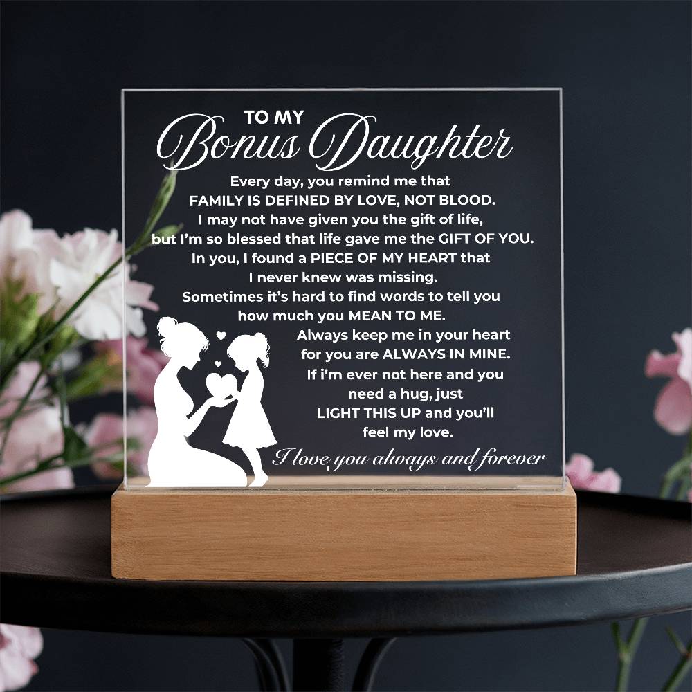 To my Bonus Daughter Plaque - Family is Defined by Love, Not Blood