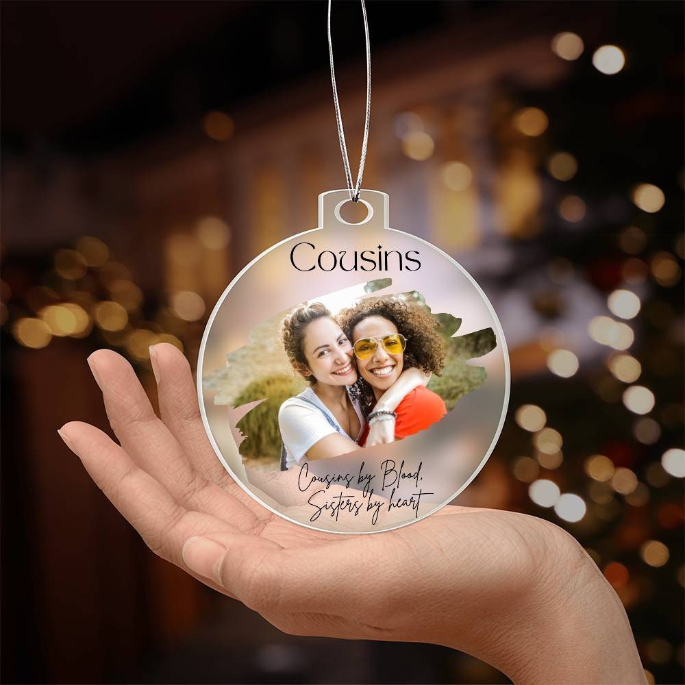 Personalized Cousin gift Acrylic Christmas Ornament, Custom photo gifts for her, Cousin Birthday gift for Cousin Sister, Wedding gift