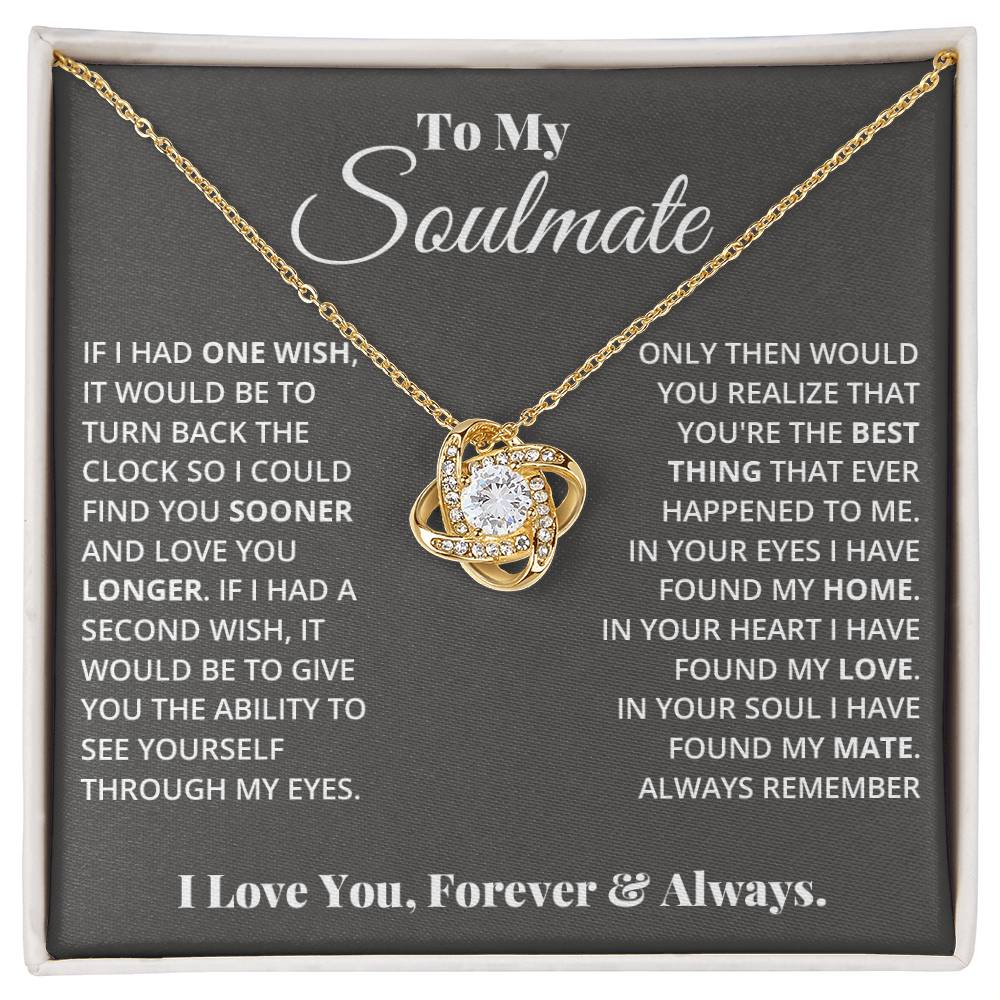 To my Soulmate Love Knot Necklace "find your sooner"