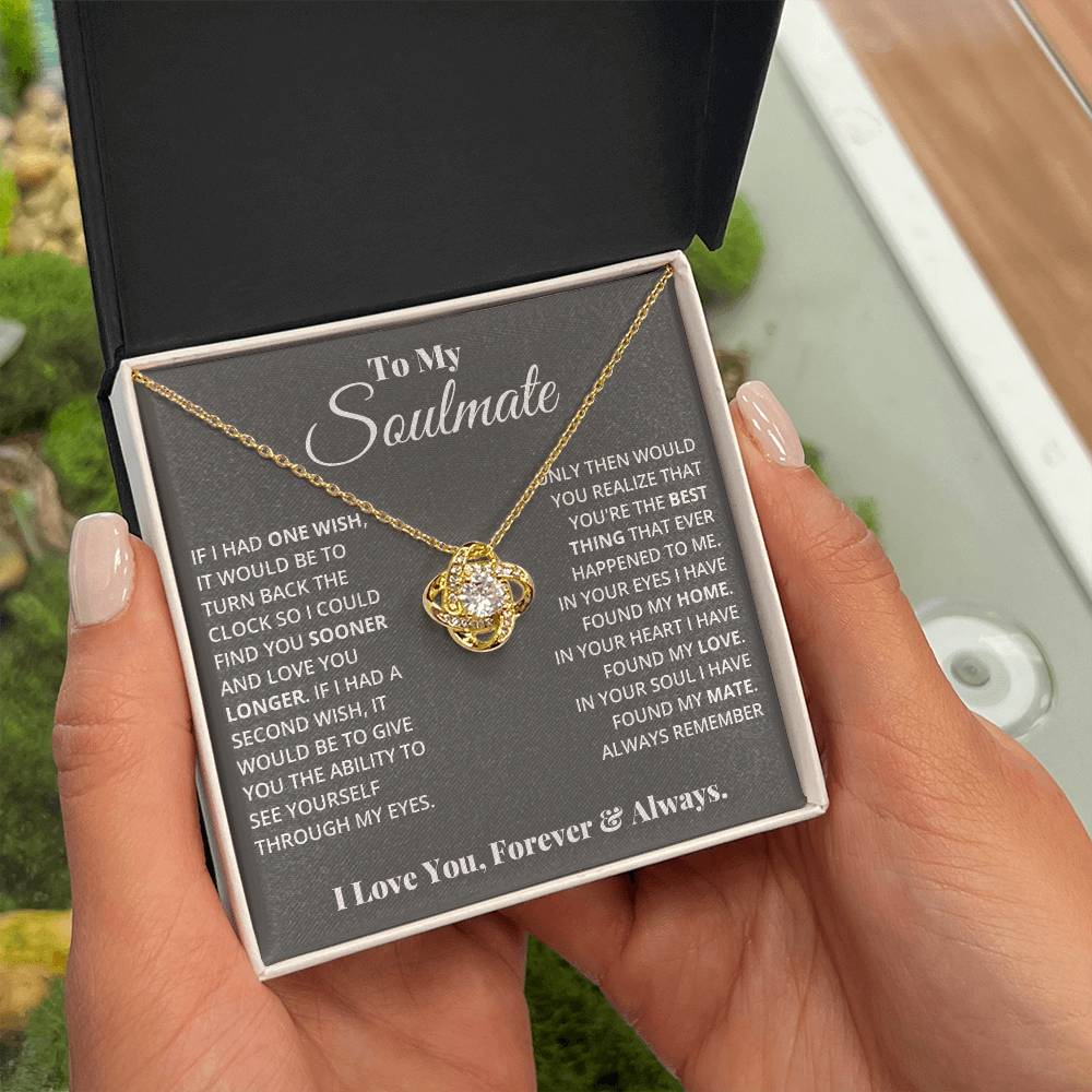 To my Soulmate Love Knot Necklace "find your sooner"