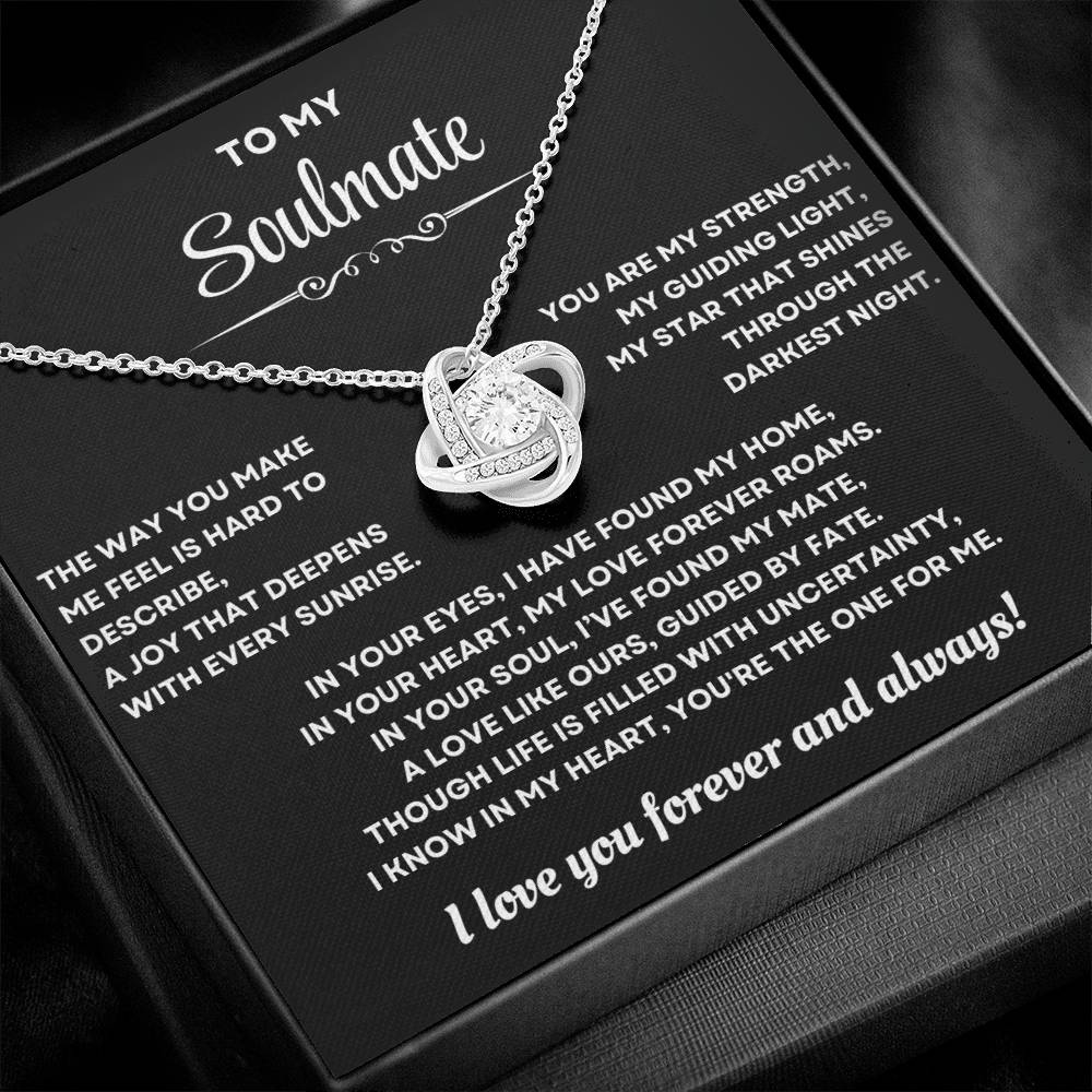 To my Soulmate Love knot necklace, I know In my heart, you're the one for me