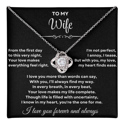 To my Wife Love Knot Necklace, your love makes everything feel right