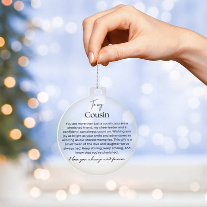 To my Cousin Acrylic Ornament | 50% OFF Limited Time