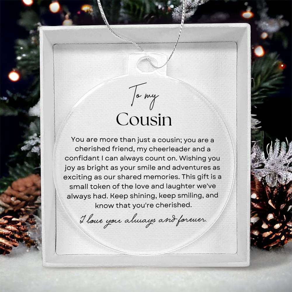 To my Cousin Acrylic Ornament | 50% OFF Limited Time