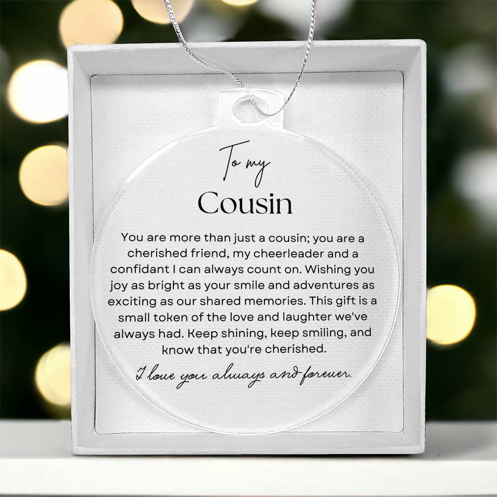 To my Cousin Acrylic Ornament | 50% OFF Limited Time