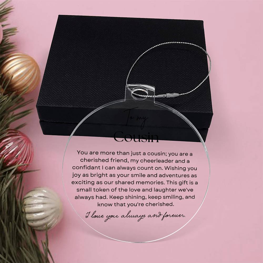 To my Cousin Acrylic Ornament | 50% OFF Limited Time