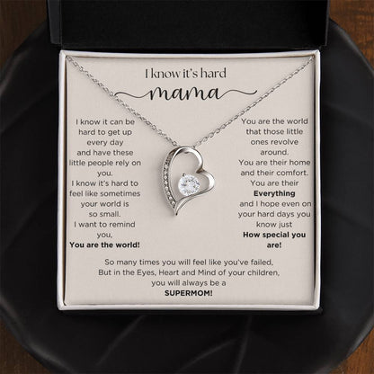 Mama, I know it's hard Necklace, Mother's day gift, Mom Birthday gift