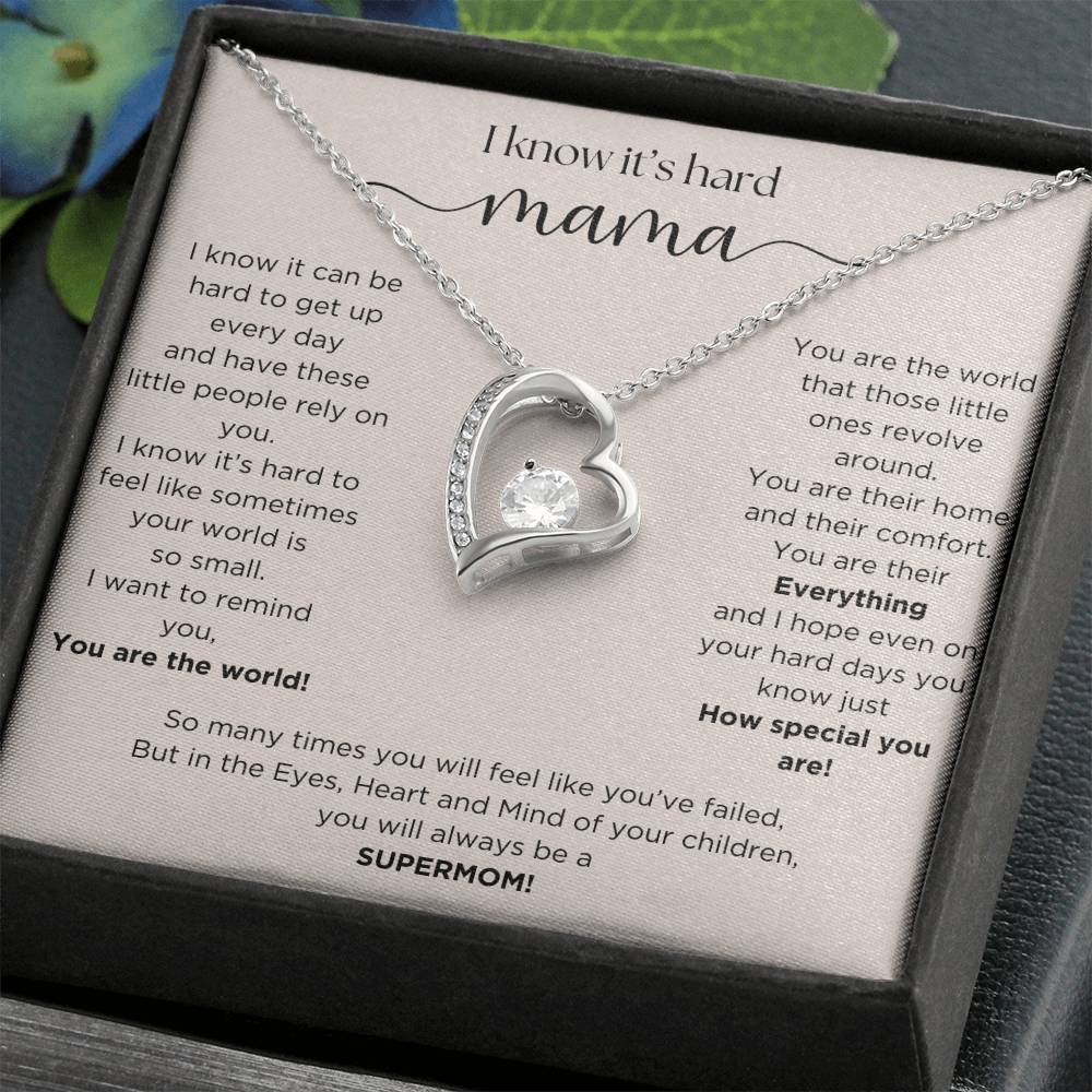 Mama, I know it's hard Necklace, Mother's day gift, Mom Birthday gift